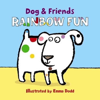 Board book Dog & Friends: Rainbow Fun Book