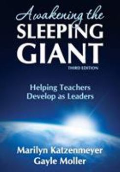 Paperback Awakening the Sleeping Giant: Helping Teachers Develop as Leaders Book