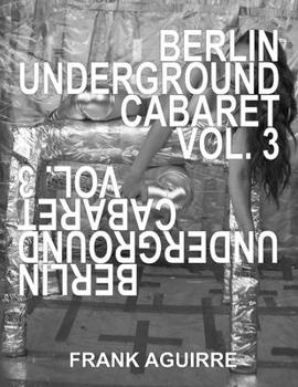 Paperback Berlin Underground Cabaret Vol. 3 Book