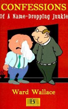 Paperback Confessions of a Name-Dropping Junkie Book