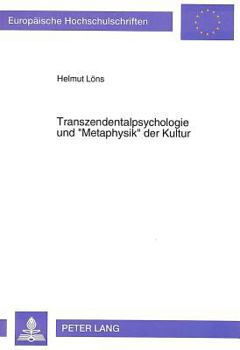Transzendentalpsychologie Und «Metaphysik» Der Kultur: Eine Untersuchung Zur Theoretischen Philosophie Paul Natorps