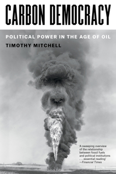 Paperback Carbon Democracy: Political Power in the Age of Oil Book