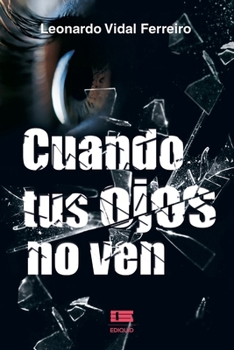 Paperback Cuando tus ojos no ven [Spanish] Book