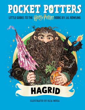 Pocket Potters: Hagrid (Little Guides to the Harry Potter Books #6)