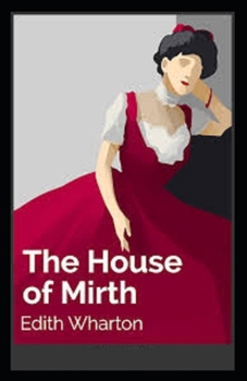 Paperback The House of Mirth Illustrated Book
