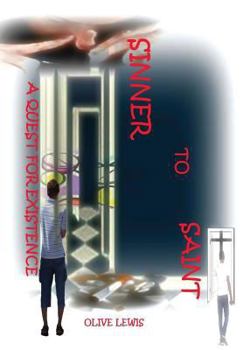 Paperback Sinner to Saint: A Quest for Existence Book