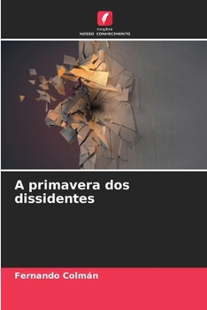 A primavera dos dissidentes