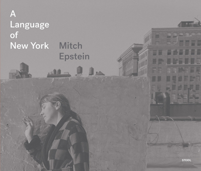 Hardcover Mitch Epstein: A Language of New York Book