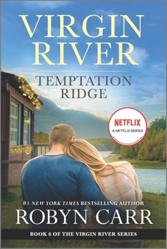 Temptation Ridge - Book #6 of the Virgin River