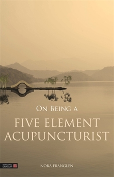 Paperback On Being a Five Element Acupuncturist Book