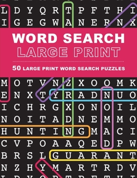 Paperback Large Print Word Search Puzzles: 50 Extra-Large Print Word Search Puzzles [Large Print] Book