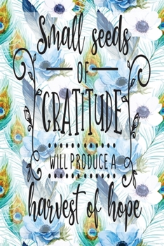 Paperback My Sermon Notes Journal: Small Seeds Of Gratitude - 100 Days to Record, Remember, and Reflect - Scripture Notebook - Prayer Requests - Blue Pea Book
