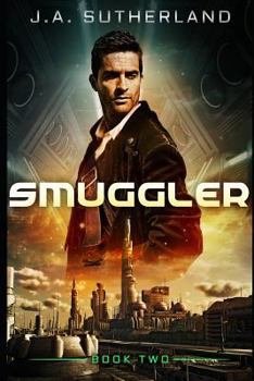 Smuggler - Book #2 of the Spacer, Smuggler, Pirate, Spy