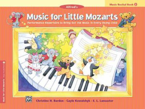 Paperback Music for Little Mozarts Recital Book, Bk 1: Performance Repertoire to Bring Out the Music in Every Young Child (Music for Little Mozarts, Bk 1) Book