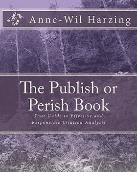 Paperback The Publish or Perish Book: Your Guide to Effective and Responsible Citation Analysis Book