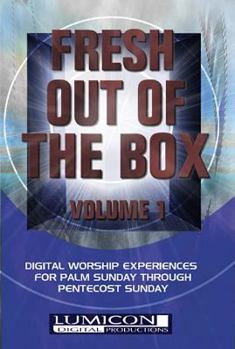 Paperback Fresh Out of the Box Volume One: Digital Worship Experiences from Palm Sunday Through Pentecost Sunday [With DVD] Book