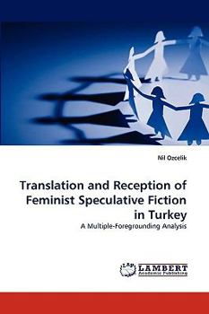 Paperback Translation and Reception of Feminist Speculative Fiction in Turkey Book