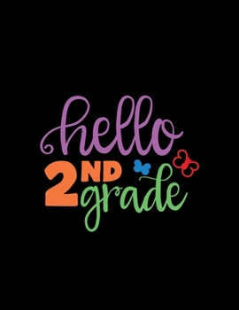 Paperback Hello 2nd Grade: Daily Homework Reminder List Elementary and Primary Grades Book