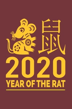 Paperback 2020 Year of the Rat: Blank Lined Journal for Chinese Zodiac Earth Year of the Rat Writers and Journaling Note Takers Book