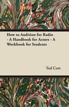 Paperback How to Audition for Radio - A Handbook for Actors - A Workbook for Students Book