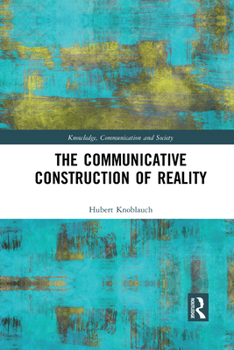 Paperback The Communicative Construction of Reality Book