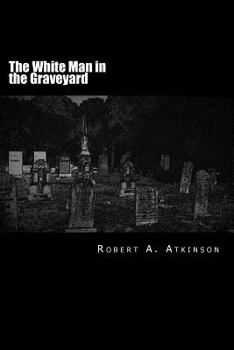 Paperback The White Man in the Graveyard Book