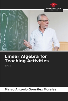 Linear Algebra for Teaching Activities