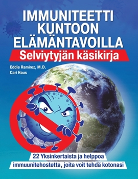 Paperback Immuniteetti Kuntoon Elämäntavoilla: Selviytyjän käsikirja [Finnish] Book