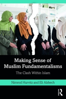 Paperback Making Sense of Muslim Fundamentalisms: The Clash Within Islam Book