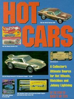 Paperback Hot Cars: A Collector's Ultimate Source for Hot Wheels, Matchbox and Johnny Lightning Book