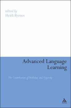 Paperback Advanced Language Learning: The Contribution of Halliday and Vygotsky Book