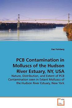 Paperback PCB Contamination in Molluscs of the Hudson River Estuary, NY, USA Book