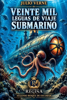 Veinte Mil Leguas de Viaje Submarino (Spanish Edition)