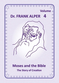 Paperback Moses and the Bible, Volume 4: The Story of Creation Book