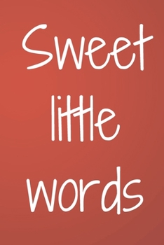 Paperback Sweet little words: Valentines Day Gifts for Him / Her Lined Paperback Notebook, 6" x 9" Book