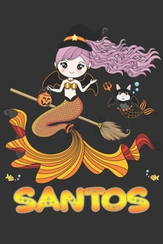 Santos: Santos Halloween Beautiful Mermaid Witch Want To Create An Emotional Moment For Santos?, Show Santos You Care With This Personal Custom Gift ... Very Own Planner Calendar Notebook Journal