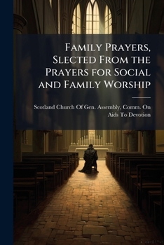 Paperback Family Prayers, Slected From the Prayers for Social and Family Worship Book