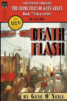 Deathflash : The Crime Files of Katy Green #3 - Book #3 of the Crime Files of Katy Green