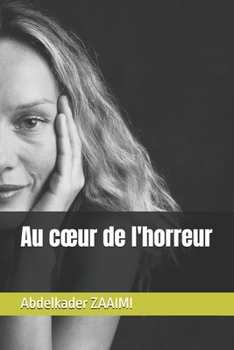 Paperback Au coeur de l'horreur [French] Book