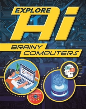 Paperback Explore Ai: Brainy Computers Book