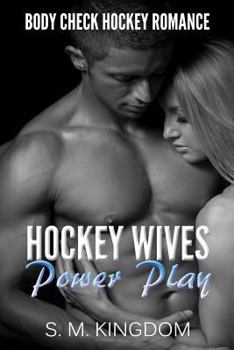 Paperback Romance: Hockey Wives Power Play: Body Check Hockey Romance Fiction, Hat Trick Sports Romance Face Off Series Book