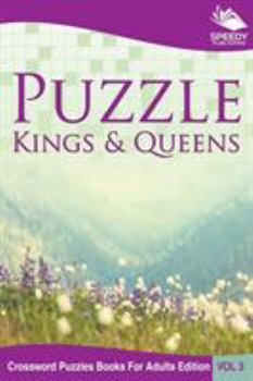Paperback Puzzle Kings & Queens Vol 3: Crossword Puzzles Books For Adults Edition Book