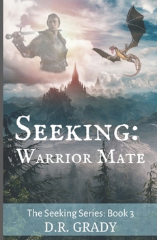 Paperback Seeking: Warrior Mate: Clean Short Fantasy Romance: Clean short romantic fantasy Book
