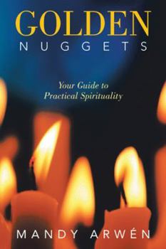 Paperback Golden Nuggets: Your Guide to Practical Spirituality Book
