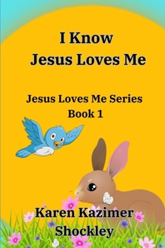 I know Jesus Loves Me