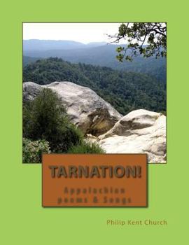 Paperback Tarnation!: Appalachian Poems & Songs Book