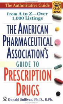 Mass Market Paperback American Pharmaceutical Association's Guide to Prescriptiondrugs Book