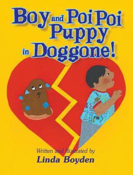 Hardcover Boy and Poi Poi Puppy in Doggone! Book