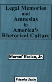 Hardcover Legal Memories and Amnesias in America's Rhetorical Culture Book