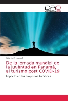 Paperback De la jornada mundial de la juventud en Panamá, al turismo post COVID-19 [Spanish] Book